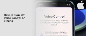 How to Turn Off Voice Control on iPhone