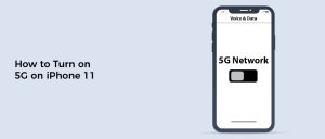 How to Turn on 5G on iPhone 11
