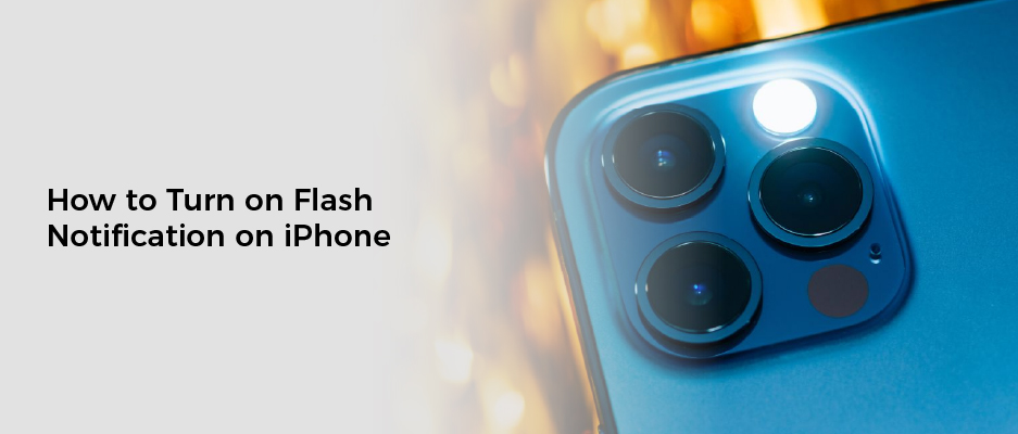 How to Turn on Flash Notification on iPhone